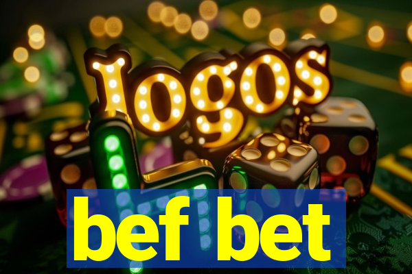 bef bet